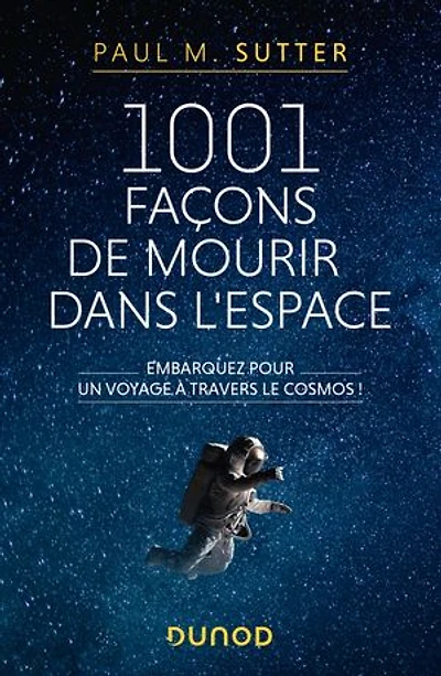 1001 façons de mourir dans l'espace: Embarquez pour un voyage à travers le cosmos!