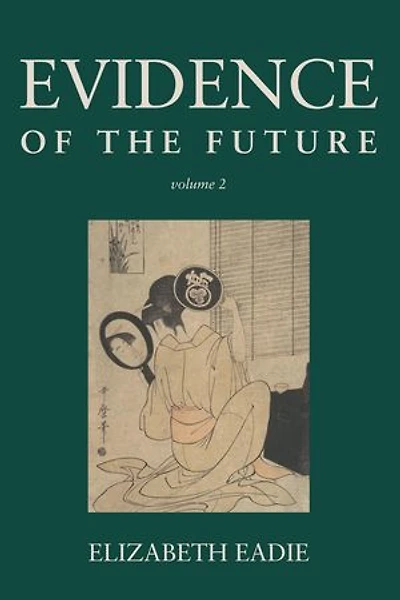 Evidence of the Future, Volume 2: Evidence of the Future, #2