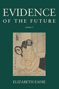 Evidence of the Future, Volume 2: Evidence of the Future, #2