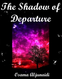 The Shadow Of Departure: These poems were being written between 1989-1999
