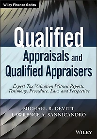 Qualified Appraisals and Appraisers: Expert Tax Valuation Witness Reports, Testimony, Procedure, Law, Perspective