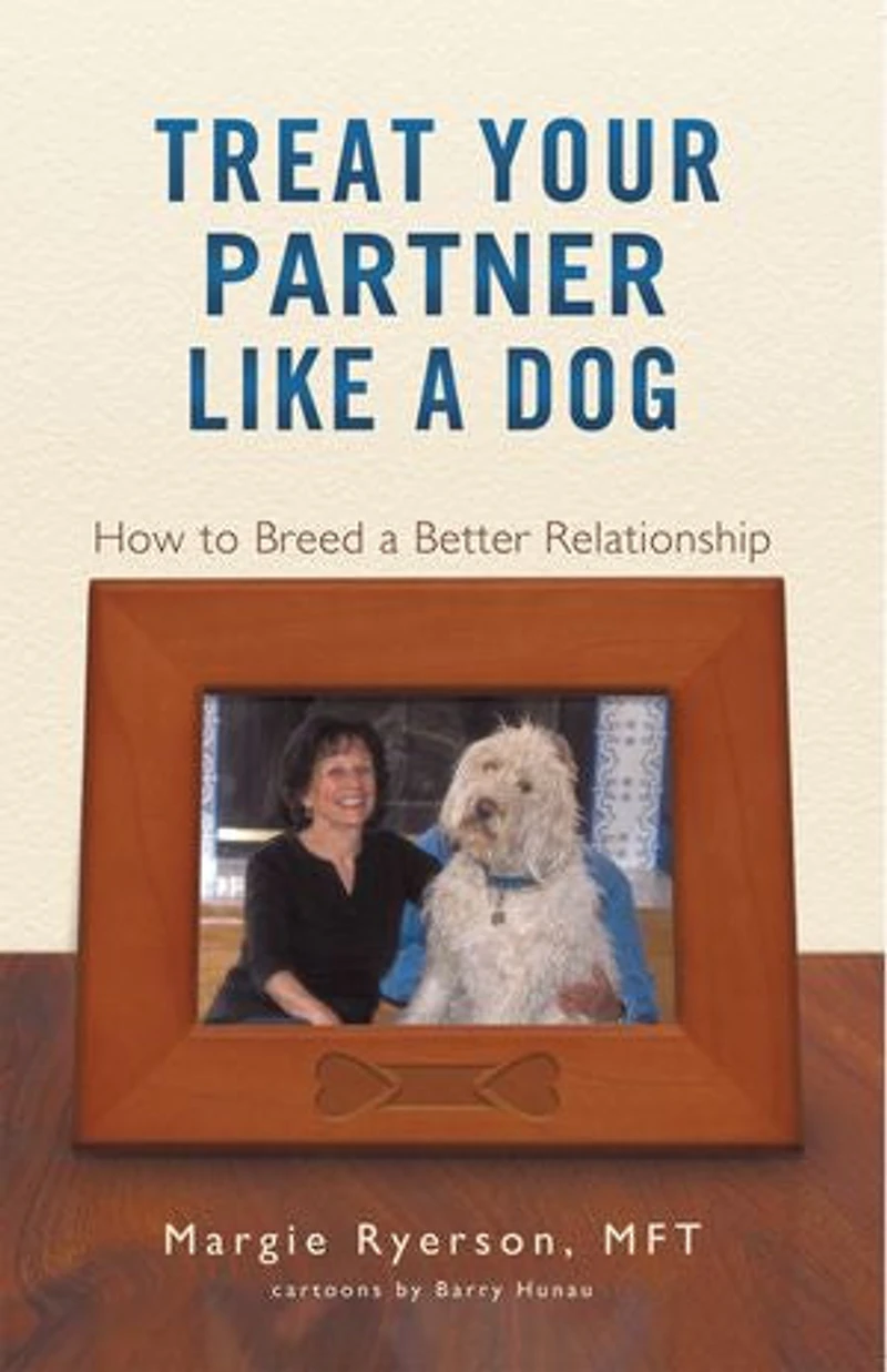 Treat Your Partner Like a Dog: How to Breed Better Relationship