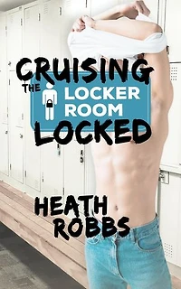 Cruising the Locker Room Locked