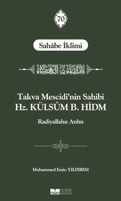 Takva Mescidi'nin Sahibi Hz. Külsum B. Hidm