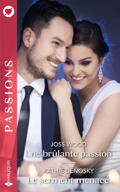 Une brûlante passion ; Le serment menacé