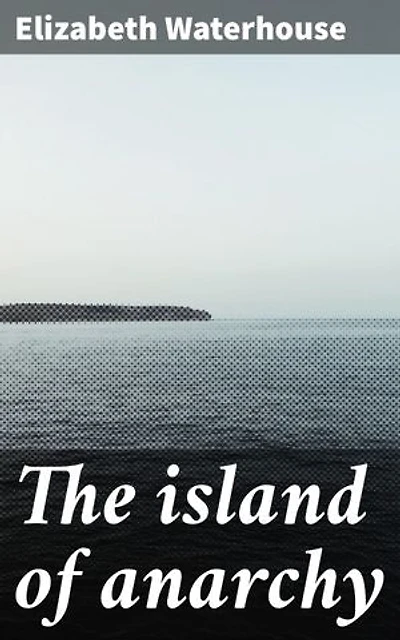 The island of anarchy: A fragment of history in the 20th century