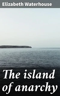 The island of anarchy: A fragment of history in the 20th century