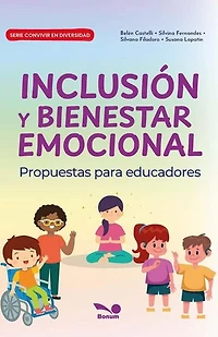 Inclusión y bienestar emocional: propuestas para educadores
