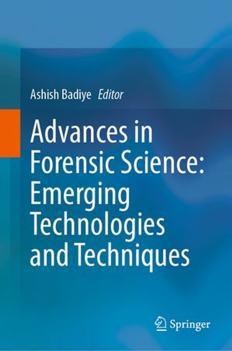 Advances Forensic Science: Emerging Technologies and Techniques
