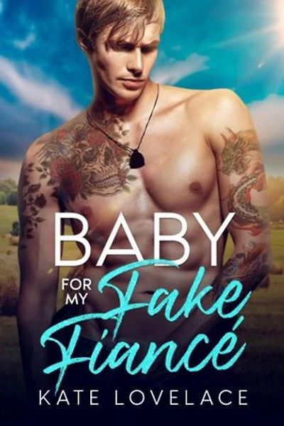 Baby for my Fake Fiance'