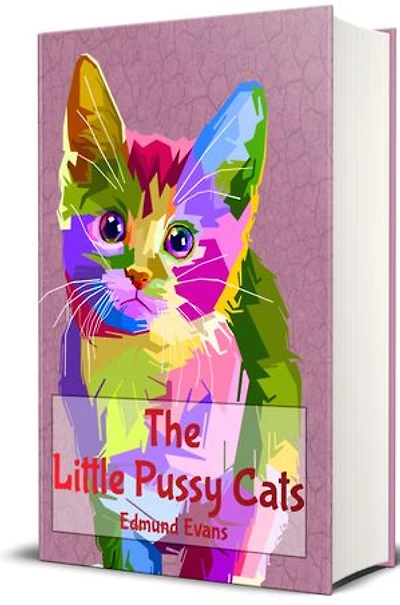The Little Pussy Cats (Illustrated)