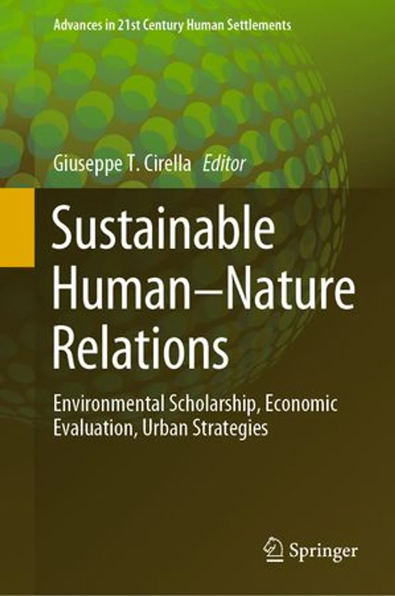 Sustainable Human-Nature Relations: Environmental Scholarship, Economic Evaluation, Urban Strategies