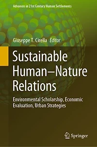 Sustainable Human-Nature Relations: Environmental Scholarship, Economic Evaluation, Urban Strategies