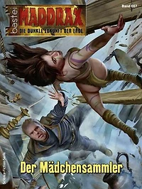 Maddrax 667: Der Mädchensammler