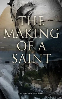 The Making Of A Saint