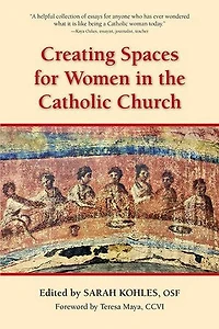 Creating Spaces for Women in the Catholic Church