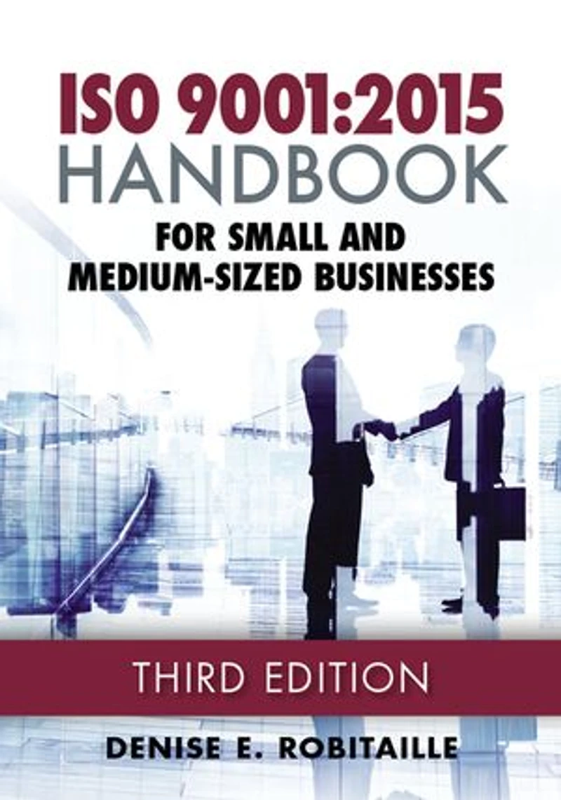 ISO 9001: 2015 Handbook for Small and Medium-Sized Businesses