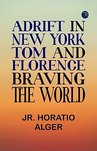 Adrift in New York: Tom and Florence Braving the World