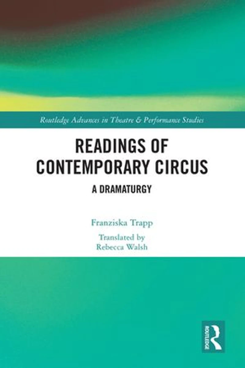 Readings of Contemporary Circus: A Dramaturgy