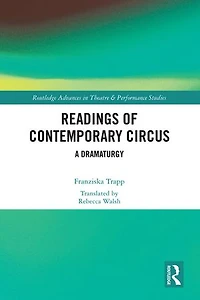 Readings of Contemporary Circus: A Dramaturgy