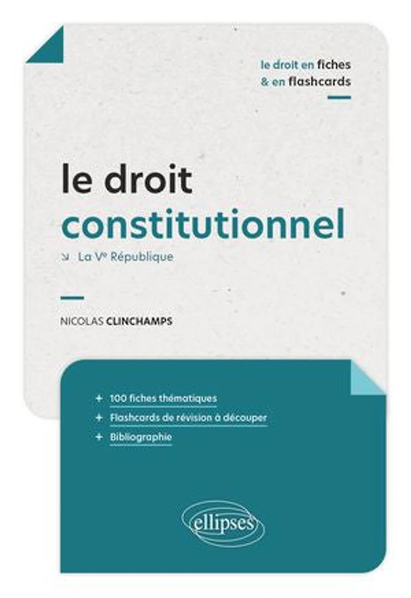 Le droit constitutionnel en fiches et en flashcards: La Ve République