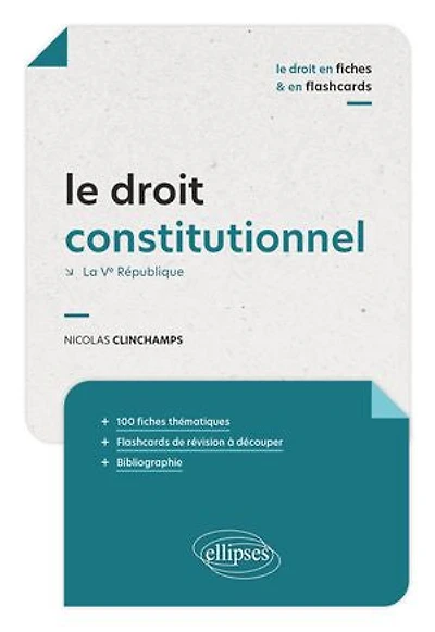 Le droit constitutionnel en fiches et en flashcards: La Ve République