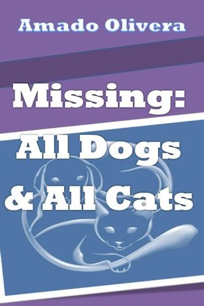 Missing All Dogs & All Cats