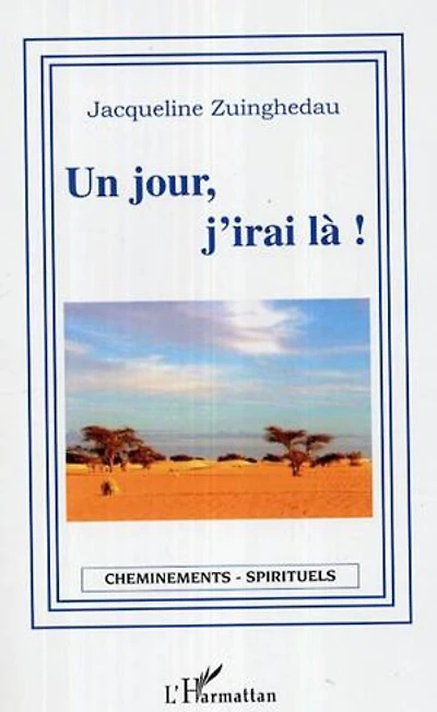 Un jour, j'irai là !