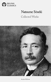 Delphi Collected Works of Natsume Soseki Illustrated