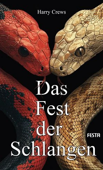 Das Fest der Schlangen: Roman