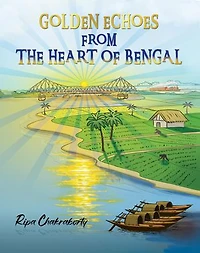 Golden Echoes From the Heart of Bengal