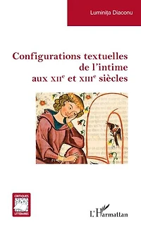Configurations textuelles de l’intime aux XIIe et XIIIe siècles