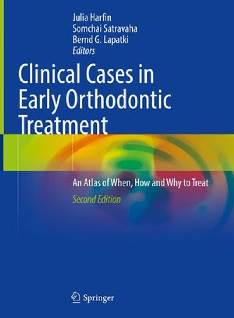 Clinical Cases Early Orthodontic Treatment: An Atlas Of When, How And Why To Treat
