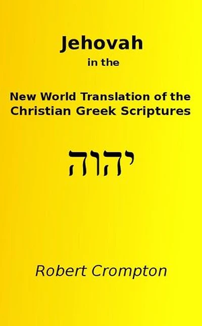 Jehovah in the New World Translation of the Christian Greek Scriptures