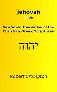 Jehovah in the New World Translation of the Christian Greek Scriptures