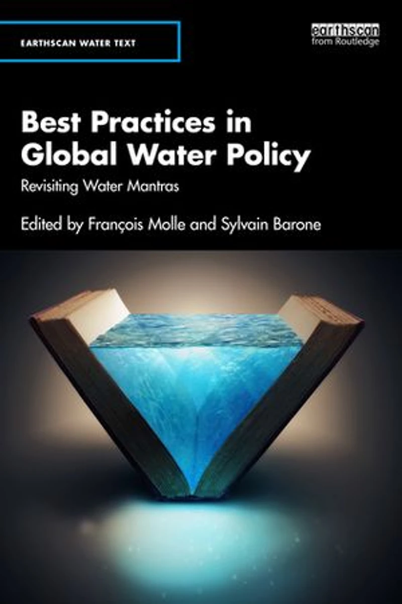 Best Practices Global Water Policy: Revisiting Mantras