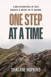 One Step at a Time: 3,000 km of Grit, Growth & Grace on Te Araroa