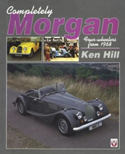 Completely Morgan: 4-Wheelers from 1968