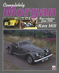 Completely Morgan: 4-Wheelers from 1968