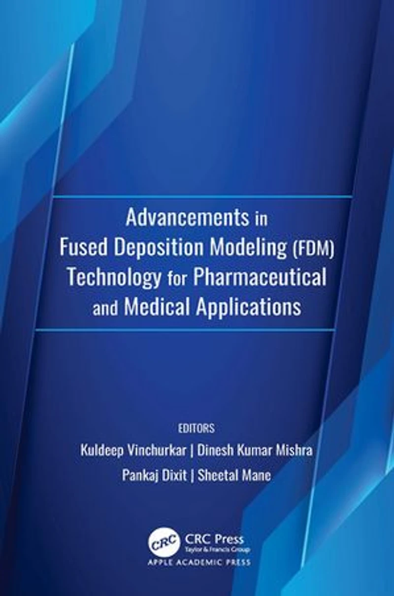 Advancements Fused Deposition Modeling (FDM)Technology for Pharmaceutical and Medical Applications