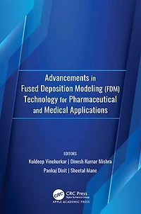 Advancements Fused Deposition Modeling (FDM)Technology for Pharmaceutical and Medical Applications