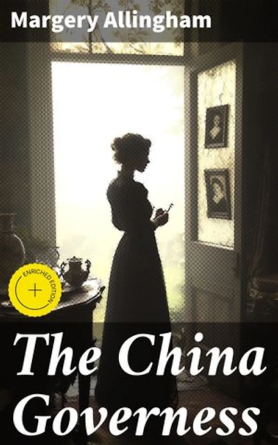 The China Governess: Enriched edition. A Post-War English Mystery with Twists and Intrigue