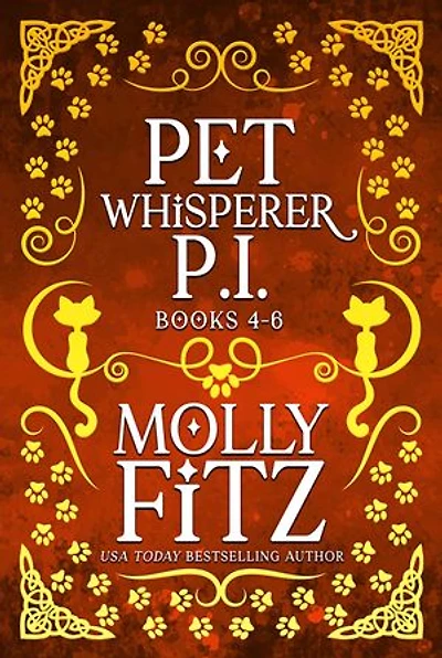 Pet Whisperer P.I. Books 4-6: Three Chaotic Cat Mysteries with a Psychic Twist