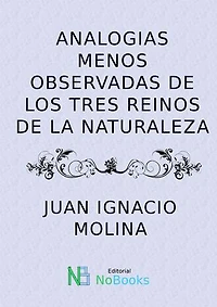 Analogias menos observadas de los tres reinos de la naturaleza
