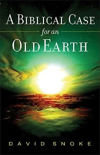 A Biblical Case for an Old Earth