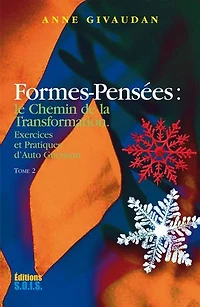 Formes-Pensées tome 2: Exercices et Pratiques d’Auto Guérison