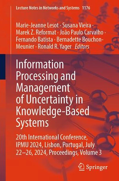 Information Processing and Management of Uncertainty Knowledge-Based Systems: 20th International Conference, IPMU 2024, Lisbon, Portugal, July 22-26, Proceedings, Volume 3