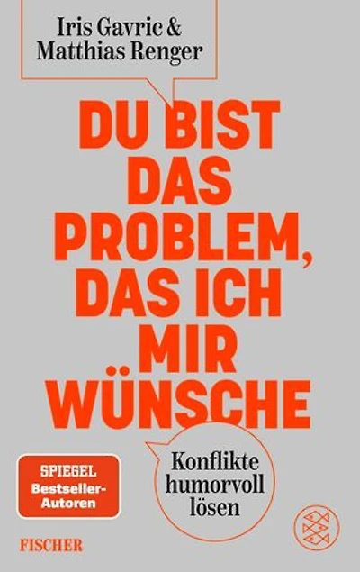 Du bist das Problem, das ich mir wünsche: Konflikte humorvoll lösen