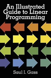 An Illustrated Guide To Linear Programming