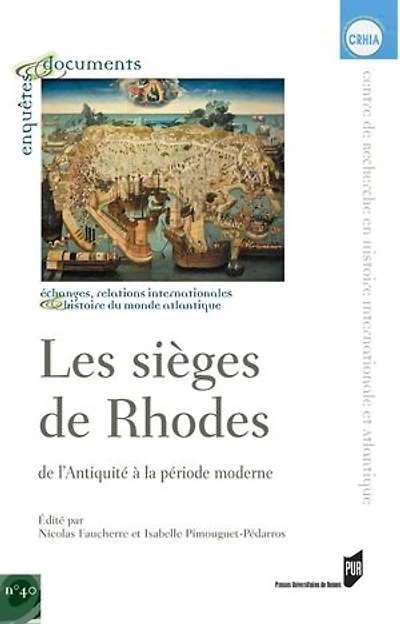 Les sièges de Rhodes l'Antiquité à la période moderne